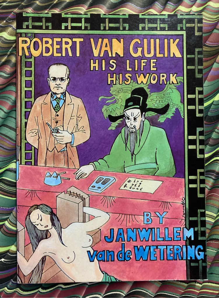 Janwillem van de Wetering, Robert van Gulik His Life His Work, 1998, inscribed by the author