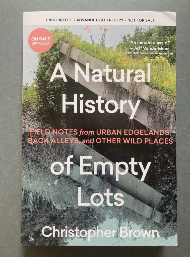 Chris Brown’s new book, A Natural History of Empty Lots